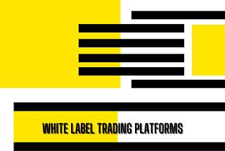 White Label Trading Platforms