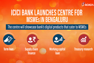 One stop funding & business solutions for MSMEs in Bengaluru by ICICI Bank