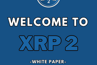 XRP 2 Whitepaper