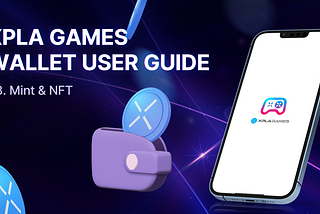 [XPLA GAMES WALLET USER GUIDE] #3. Mint & NFT