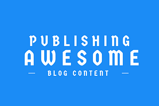 7 Blog Content Tips to Supercharge Your Website