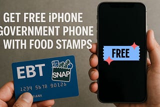 Get Free iPhone Government Phone with Food Stamps