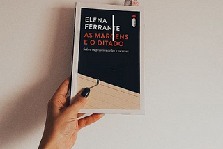 As margens e o ditado, Elena Ferrante