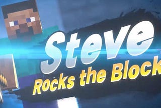 The Additions of Minecraft Steve and Alex to Super Smash Bros. Ultimate is Monumental