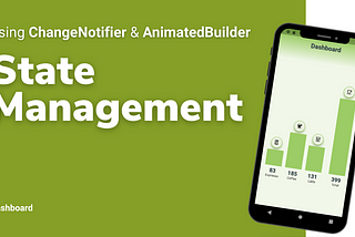 Flutter State Management Using ChangeNotifier AnimatedBuilder