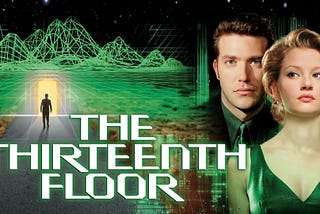 25 Years Later, The Thirteenth Floor shows the Simulation Hypothesis Better than The Matrix