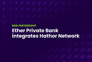 Hathor Network Partners with Ether Private Bank: Redefining Web3 Banking and Betting
