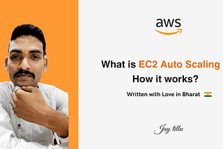 What is EC2 Auto Scaling and How it Works?