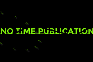 No Time — Publication