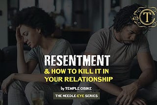 Resentment between Partners and How to Let it Go