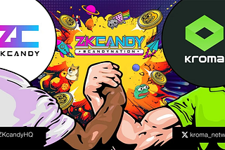 ZKcandy x Kroma Merger: A Unified Vision for AI-Powered Onchain Entertainment 🎮✨