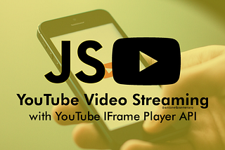 How to Stream a YouTube Video with JavaScript: Basics and Beyond