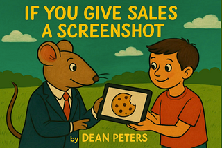 If You Give Sales a Screenshot