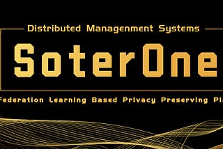 SoterOne’s Distributed Management Systems