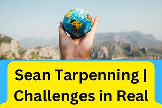 Sean Tarpenning | Challenges in Real Estate Development