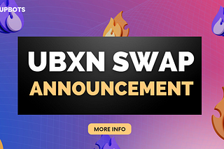 UBXT to UBXN Swap: What You Need to Know