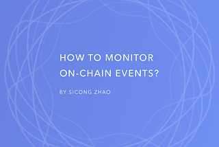 How to Monitor On-chain Events