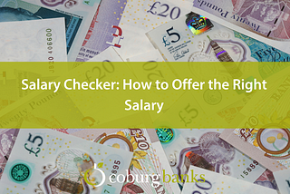 Salary Checker: How to Offer the Right Salary