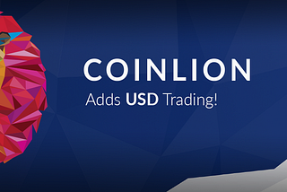 CoinLion continues to work towards its mission building a world class trading platform that…