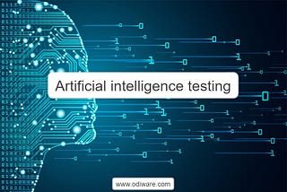 Artificial intelligence testing