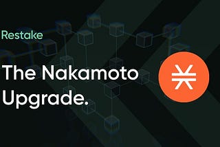 The Nakamoto Upgrade