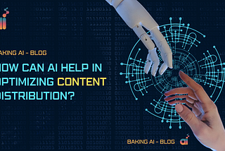 How can AI help in optimizing content distribution?