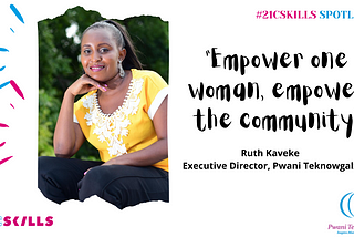 #21CSkills Spotlight — Pwani Teknowgalz