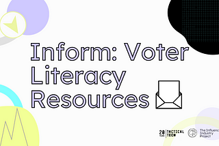 Inform: A voter literacy resource center for navigating online political influence and digital…