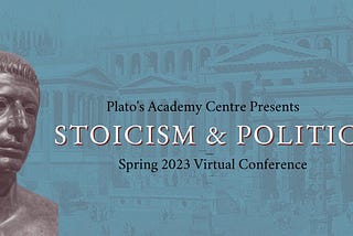 Join us for “Stoicism and Politics”