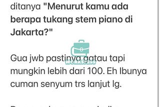 Menurut kamu ada berapa tukang stem piano di Jakarta?