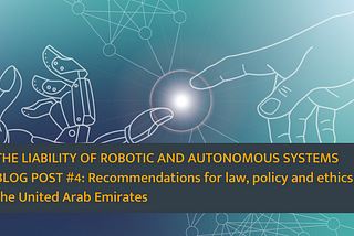 The liability of robotic and autonomous systems