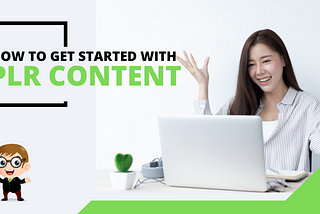 How to Get Started with PLR Content