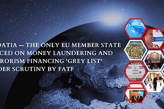 Croatia — The Only EU Member State Put on Money-Laundering and Terrorism Financing ‘Grey List’ by…