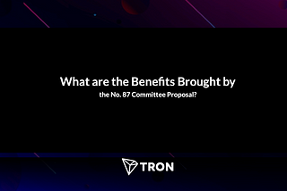 What are the Benefits Brought by the №87 Committee Proposal?