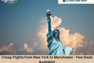 Cheap Flights from New York to Manchester — Few Deals Available!