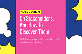 On Stakeholders, And How To Discover Them