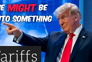 4 Reasons Donald Trump is Increasing Tarriffs