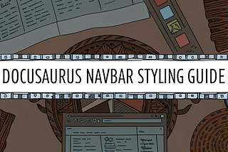 Docusaurus Navbar Styling Guide: Lessons Learned