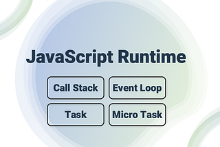 Demystify JavaScript Runtime: Understand working of Event Loop, Task, Micro Task, and Call Stack