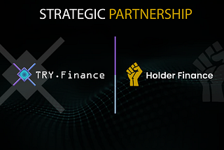 TRY.finance Announces Strategic Partnership With Holder Finance