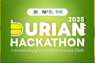 เล่าประสบการณ์ Durian Hackathon 2025