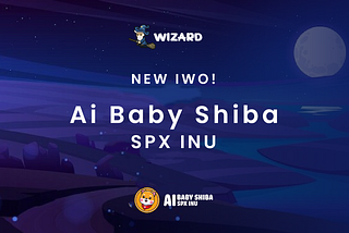 Introducing AIBabyShibaSPXInu IWO 🔮