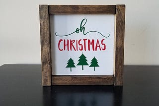 Oh Christmas Tree ~ Wooden Christmas Sign ~ Farmhouse Christmas ~ Oh Christmas Tree Sign