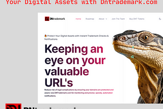 Top Tips for Monitoring and Safeguarding Your Digital Assets with Dntrademark.com
