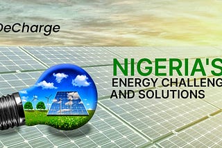 Decharge: Deep Dive on the Opportunities for Electric Energy Storage in Nigeria