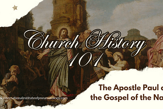 Church History 101: The Apostle Paul and the Gospel of the Name