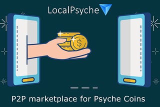 Trade Psyche Coin Using Local Currency through LocalPsyche