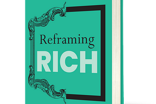 Reframing Rich
