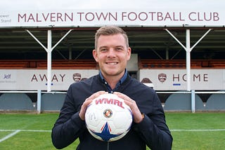Malvern Town FC: ending my solo-directorship and starting a new chapter in the club’s history.