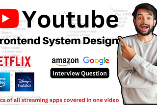 Youtube — System design, MAANG interview question.